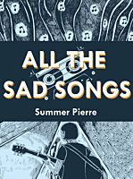 All the Sad Songs by Summer Pierre Paperback