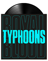 Royal Blood - Typhoons 7” Single Vinyl Record
