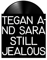 Tegan and Sara - Still Jealous LP Vinyl Record
