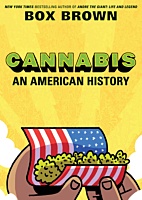 Cannabis: An American History by Box Brown Paperback Book