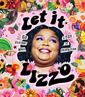 Lizzo - Let it Lizzo: 50 Reasons Why Lizzo is Perfection Hardcover Book