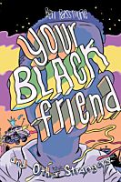 SSP50920-Your-Black-Friend-and-Other-Strangers-by-Ben-Passmore-Hardcover