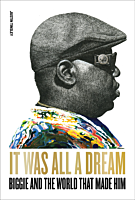 The Notorious B.I.G. - It Was All a Dream: Biggie and the World That Made Him by Justin Tinsley Hardcover Book