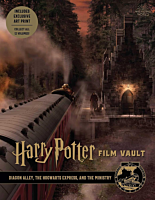 Harry Potter - Film Vault Volume 02 Diagon Alley, The Hogwarts Express & The Ministry Hardcover Book