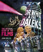 Doctor Who - Dr. Who & the Daleks: The Official Story of the Films Hardcover Book