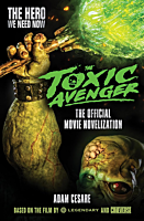 The Toxic Avenger (2023) - The Official Movie Novelization Paperback Book