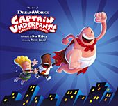 Captain Underpants - The Art of Captain Underpants: The First Epic Movie Hardcover 