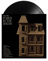Jason Isbell - Foxes In The Snow LP Vinyl Record