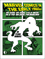Marvel Comics in the Early 1960's: An Issue by Issue Field Guide to A Pop Culture Phenomenon by Pierre Comtois Paperback Book