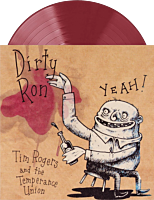 Tim Rogers and the Temperance Union - Dirty Ron LP Vinyl Record (Oxblood Coloured Vinyl)
