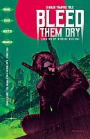 Bleed Them Dry by Eliot Rahal Trade Paperback Book