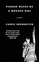 Hunger Makes Me A Modern Girl: A Memoir by Carrie Brownstein Paperback Book