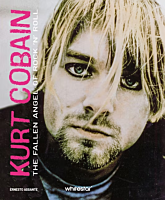 Kurt Cobain - The Fallen Angel of Rock 'N' Roll by Ernesto Assante Hardcover Book