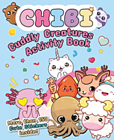 Chibi: Cuddly Creatures Activity Book Paperback Book