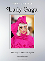 Lady Gaga - Icons of Style: Lady Gaga Hardcover Book