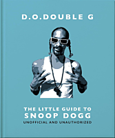 Snoop Dogg - D. O. DOUBLE G: The Little Guide to Snoop Dogg Hardcover Book