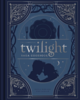 Twilight - The Unofficial Twilight Saga Cookbook Hardcover Book
