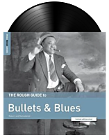 Music Rough Guides - The Rough Guide to Bullets & Blues: Reborn and Remastered LP Vinyl Record (2023 Record Store Day Exclusive)