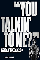 You Talkin' To Me? The Definitive Guide to Iconic Movie Quotes by Brian Abrams Paperback Book
