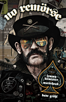 Motorhead - No Remorse: The Illustrated True Stories of Lemmy Kilmister and Motorhead Hardcover Book